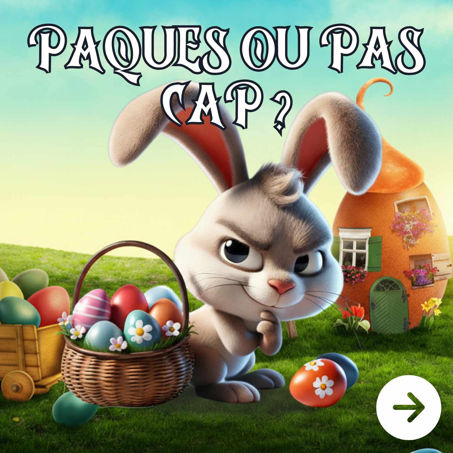 Pâques ou Pas Cap ?